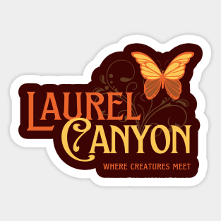 Laurel Canyon - Where creatures meet Sticker